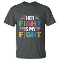 Autism Support T Shirt Her Fight is My Fight Warriors Jigsaw Fighters Puzzle Ribbon - Wonder Print Shop