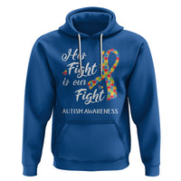 Autism Support Hoodie His Fight is My Fight Jigsaw Puzzle Ribbon - Wonder Print Shop