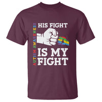 Autism Support T Shirt His Fight is My Fight Hand Fist - Wonder Print Shop