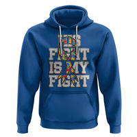 Autism Awarenees Hoodie His Fight Is My Fight Puzzle Ribbon - Wonder Print Shop