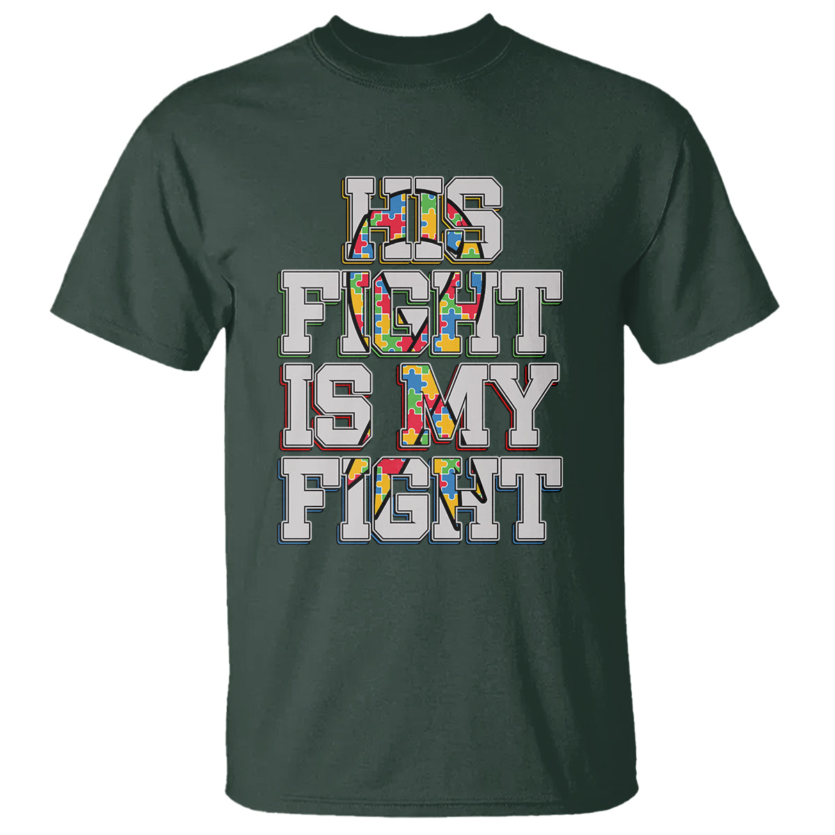 Autism Awarenees T Shirt His Fight Is My Fight Puzzle Ribbon - Wonder Print Shop