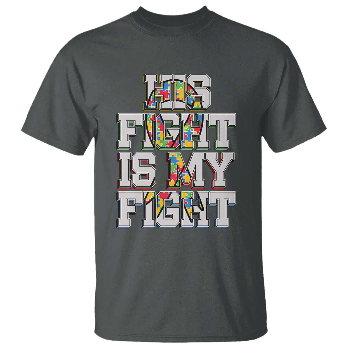 Autism Awarenees T Shirt His Fight Is My Fight Puzzle Ribbon - Wonder Print Shop