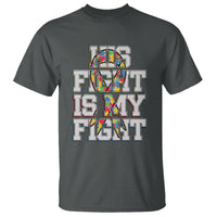 Autism Awarenees T Shirt His Fight Is My Fight Puzzle Ribbon - Wonder Print Shop