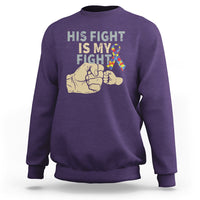 Autism Support Sweatshirt His Fight is My Fight Hand Fists - Wonder Print Shop