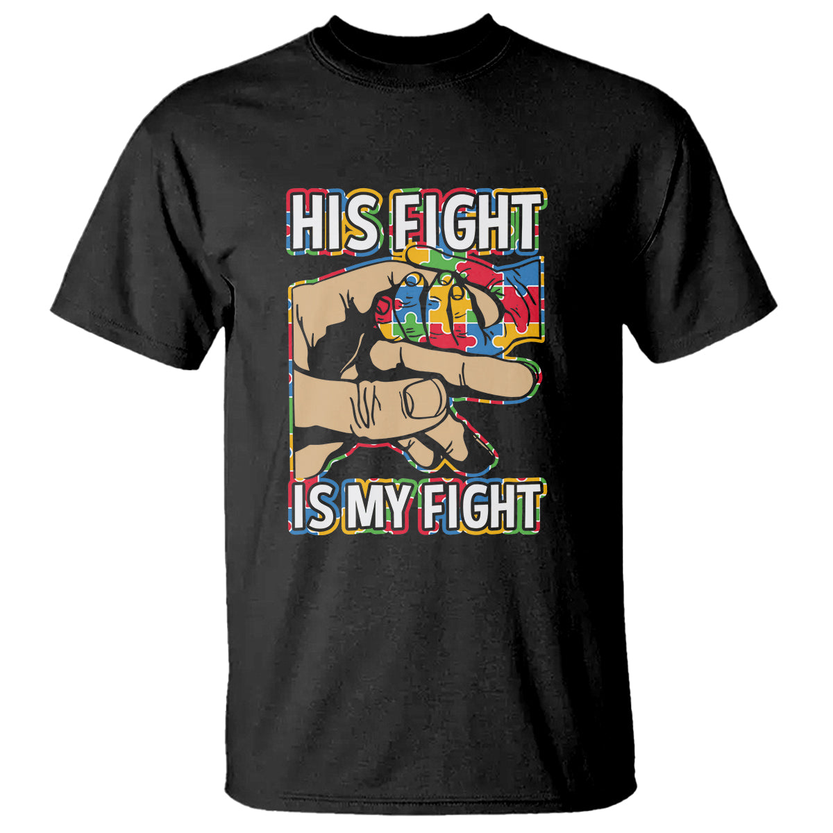 Autism Support T Shirt His Fight is My Fight Jigsaw Puzzle Little Hand Holding - Wonder Print Shop