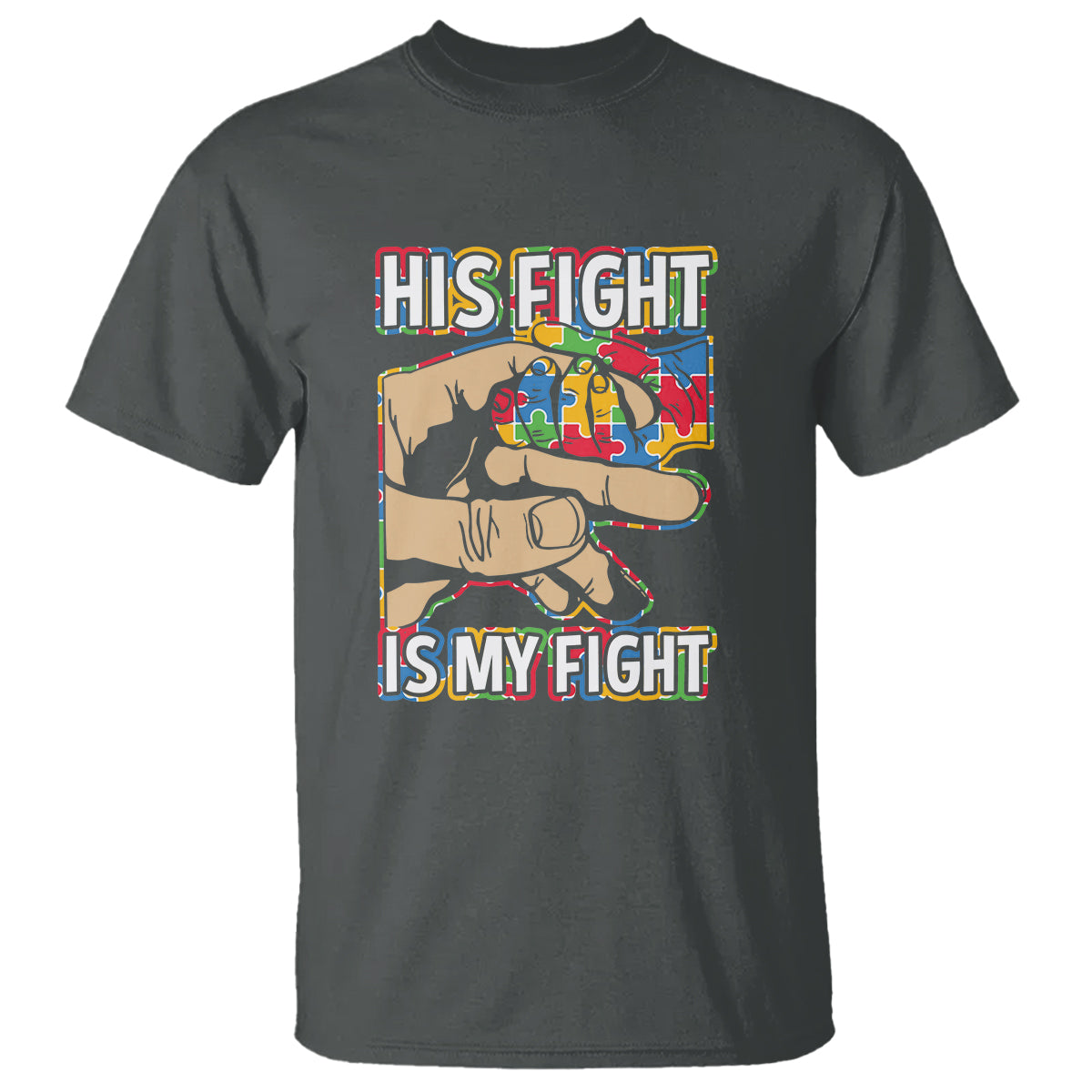 Autism Support T Shirt His Fight is My Fight Jigsaw Puzzle Little Hand Holding - Wonder Print Shop
