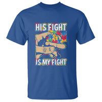 Autism Support T Shirt His Fight is My Fight Jigsaw Puzzle Little Hand Holding - Wonder Print Shop