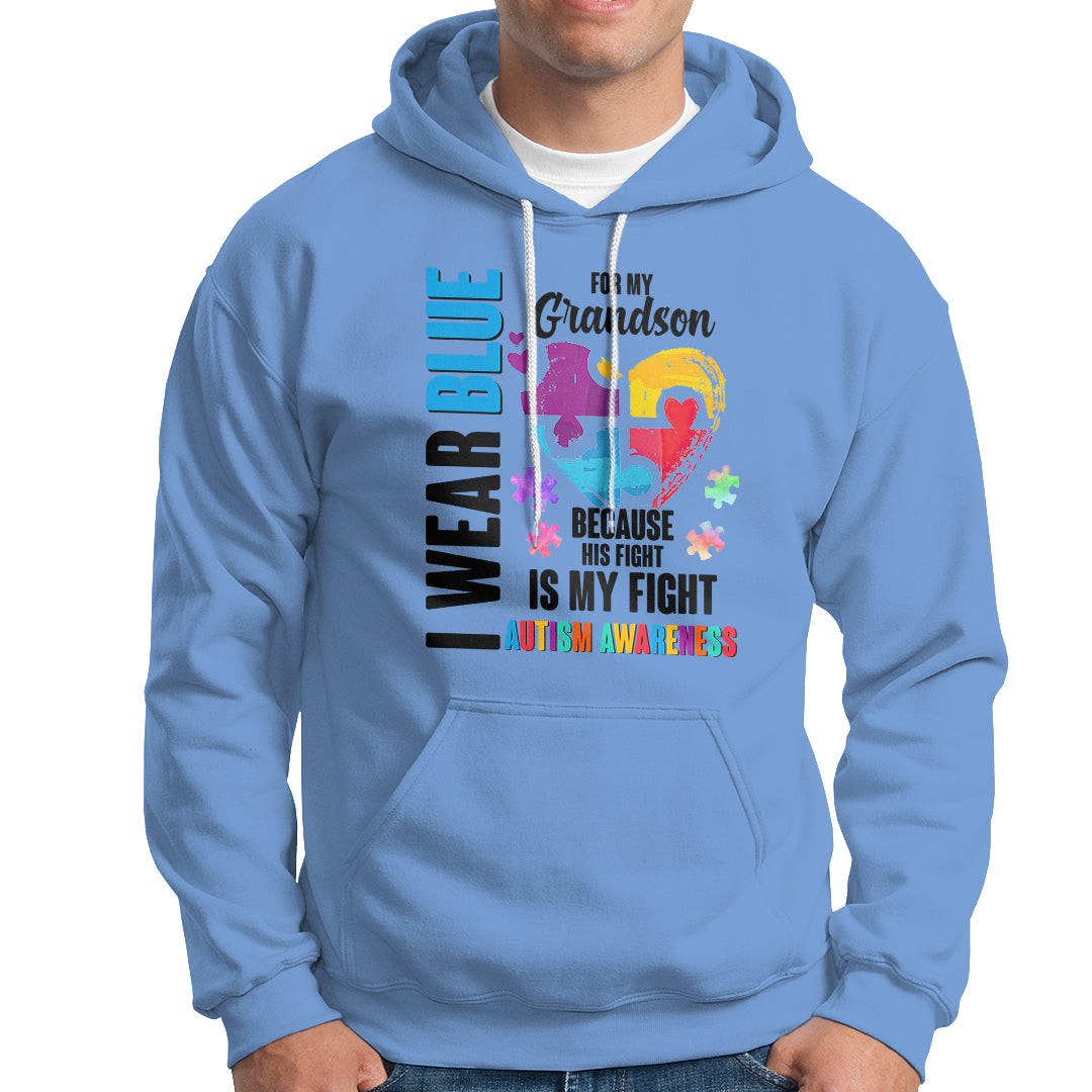 Autism Grandparents Hoodie I Wear Blue For My Grandson Because His Fight is My Fight - Wonder Print Shop