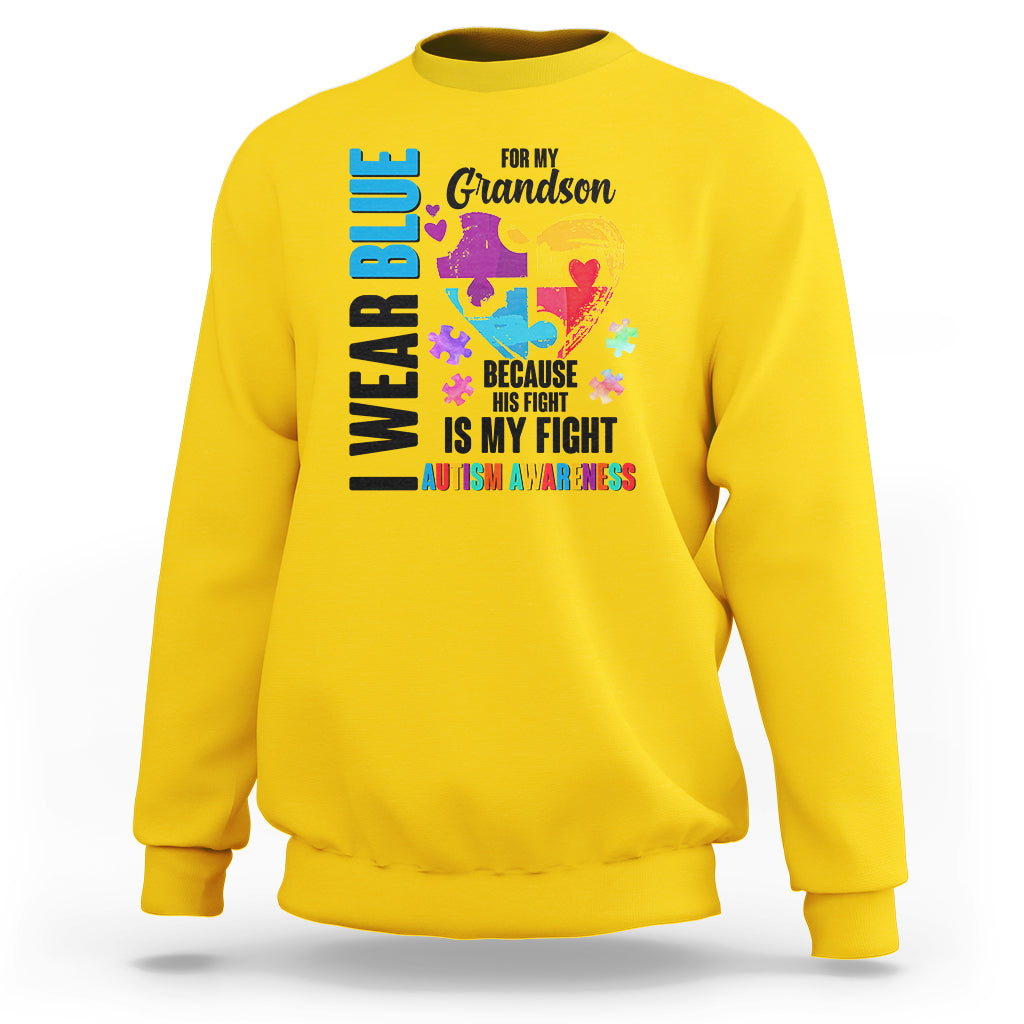 Autism Grandparents Sweatshirt I Wear Blue For My Grandson Because His Fight is My Fight - Wonder Print Shop