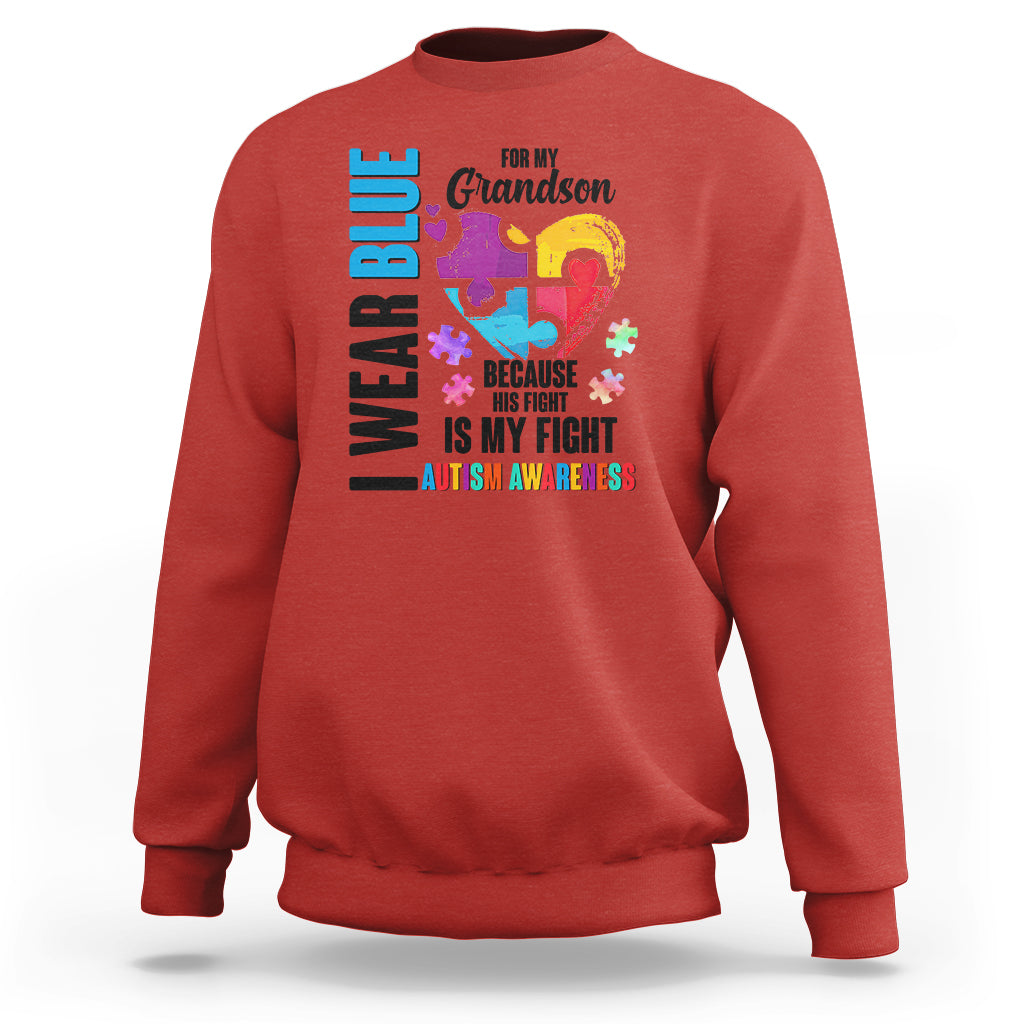 Autism Grandparents Sweatshirt I Wear Blue For My Grandson Because His Fight is My Fight - Wonder Print Shop
