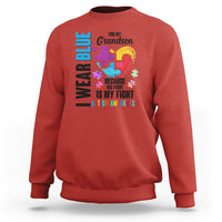 Autism Grandparents Sweatshirt I Wear Blue For My Grandson Because His Fight is My Fight - Wonder Print Shop