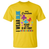 Autism Grandparents T Shirt I Wear Blue For My Grandson Because His Fight is My Fight - Wonder Print Shop