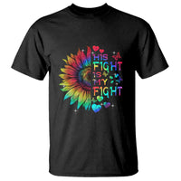 Sunflower Autism T Shirt His Fight is My Fight Rainbow - Wonder Print Shop