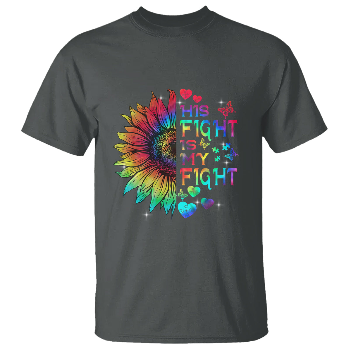 Sunflower Autism T Shirt His Fight is My Fight Rainbow - Wonder Print Shop