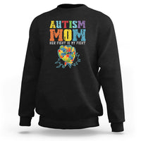 Autism Mom Sweatshirt Her Fight is My Fight Puzzle Raised Fist - Wonder Print Shop