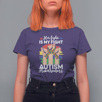 Autism Support T Shirt For Women Her Fight is My Fight Together Puzzle Ribbon Raised Fists - Wonder Print Shop