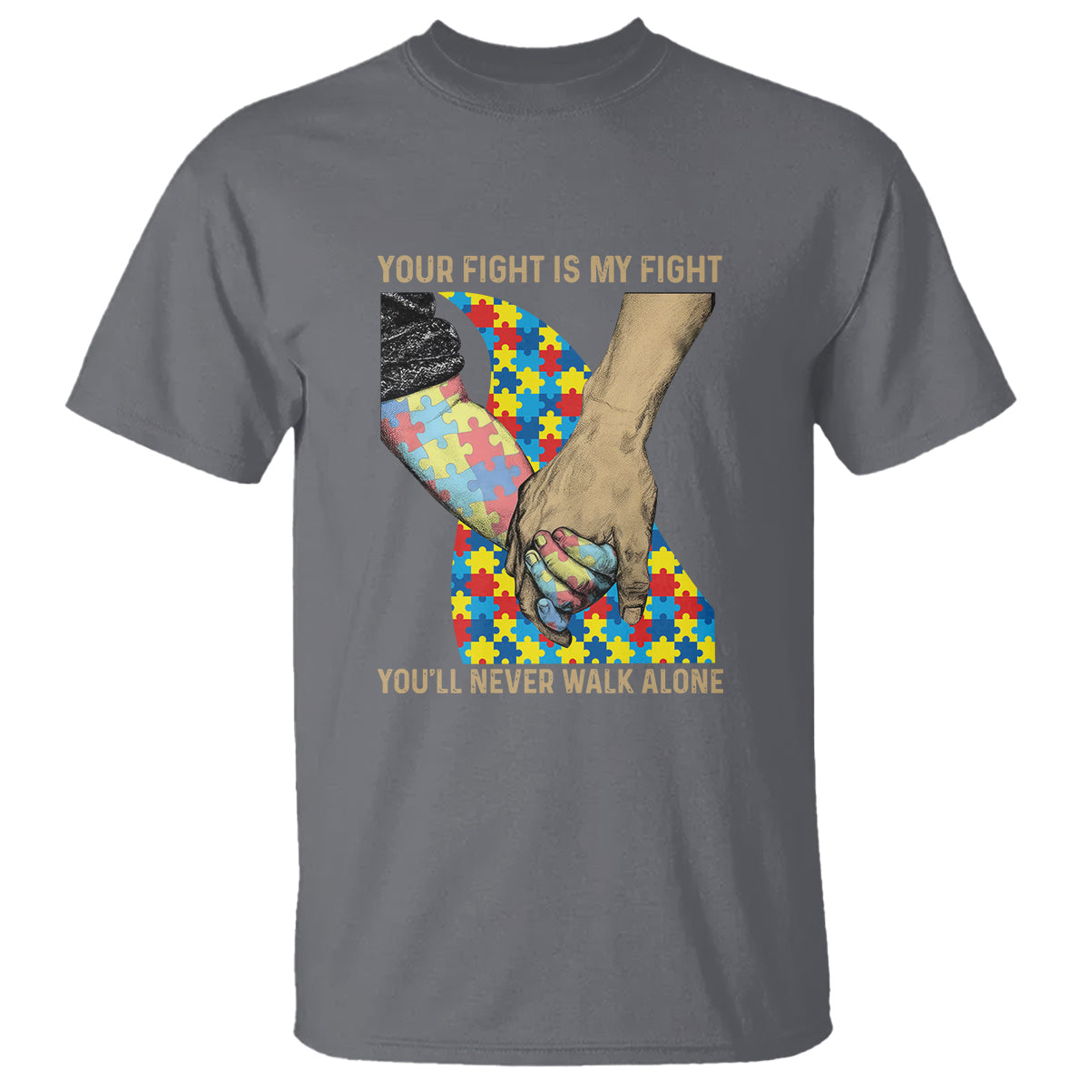 Autism Support T Shirt Your Fight Is My Fight Together Hand In Hand - Wonder Print Shop