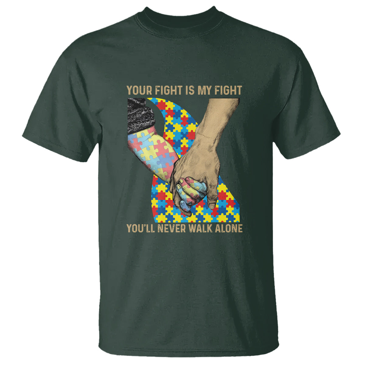Autism Support T Shirt Your Fight Is My Fight Together Hand In Hand - Wonder Print Shop