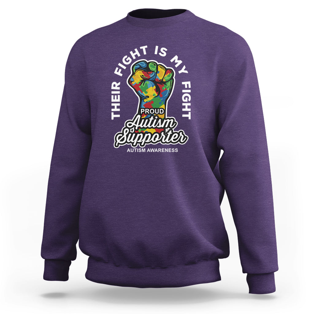 Proud Autism Supporter Sweatshirt Their Fight is My Fight Raised Fist Fighters - Wonder Print Shop