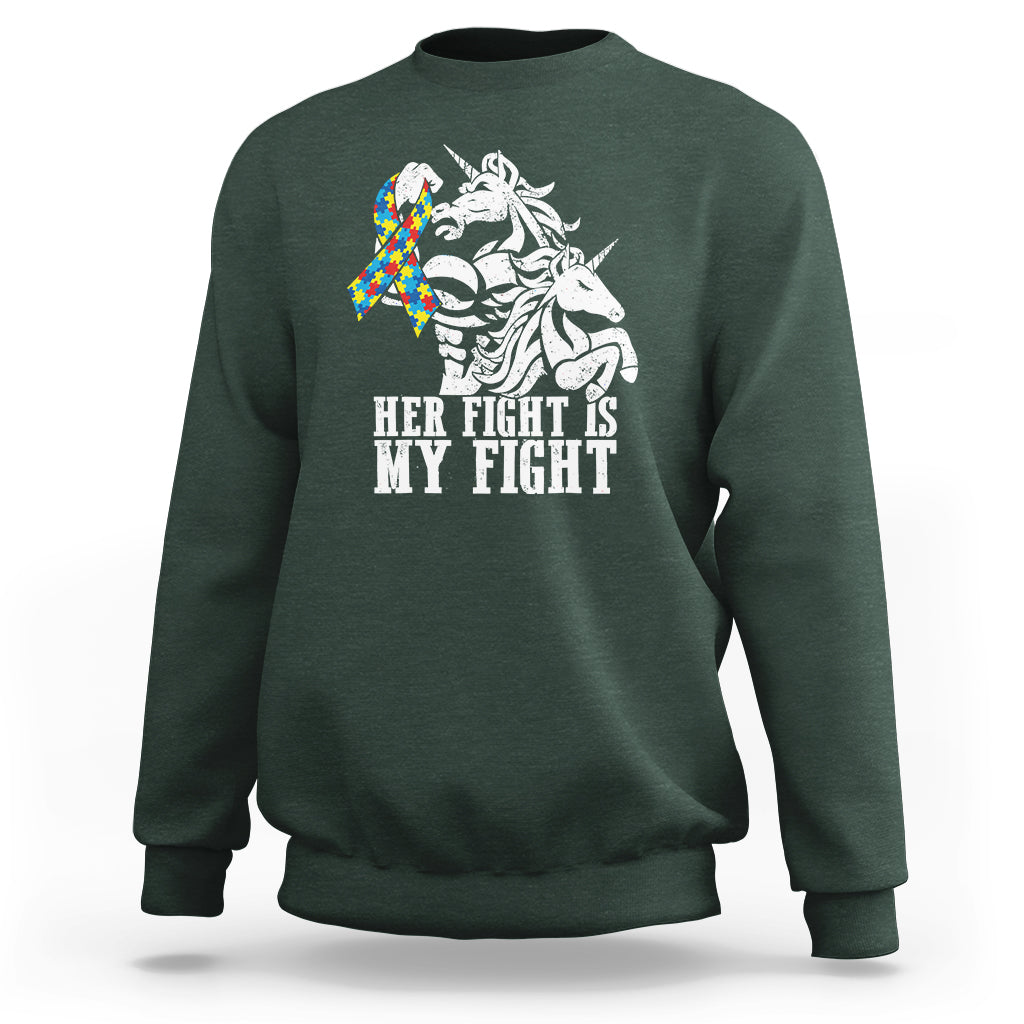 Unicorn Autism Dad Sweatshirt Her Fight Is My Fight Strong Fighters - Wonder Print Shop