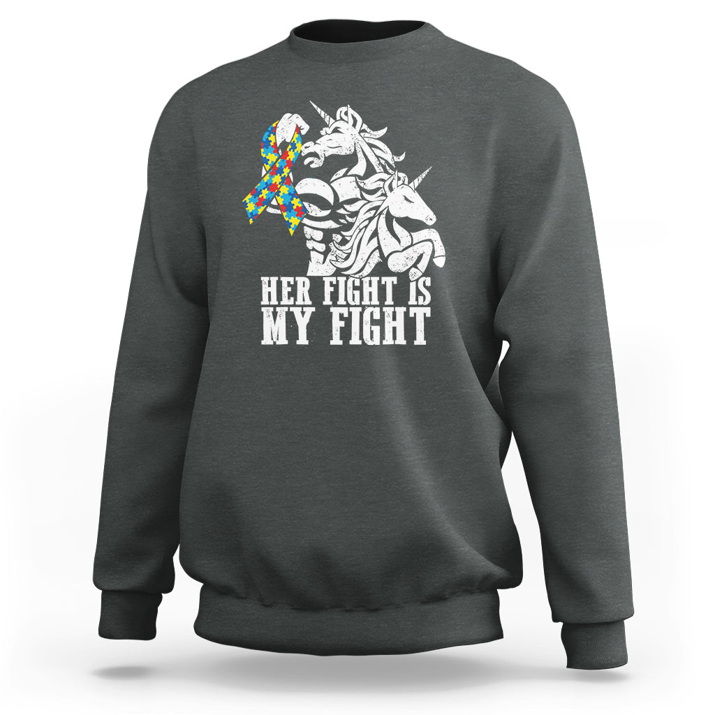 Unicorn Autism Dad Sweatshirt Her Fight Is My Fight Strong Fighters - Wonder Print Shop