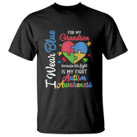 Autism Grandparents T Shirt I Wear Blue For My Grandson Because His Fight is My Fight Grandma Grandpa - Wonder Print Shop