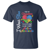 Autism Grandparents T Shirt I Wear Blue For My Grandson Because His Fight is My Fight Grandma Grandpa - Wonder Print Shop