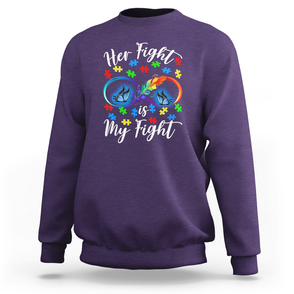 Autism Support Sweatshirt Her Fight Is My FightRainbow Infinity With Feather Butterflies - Wonder Print Shop