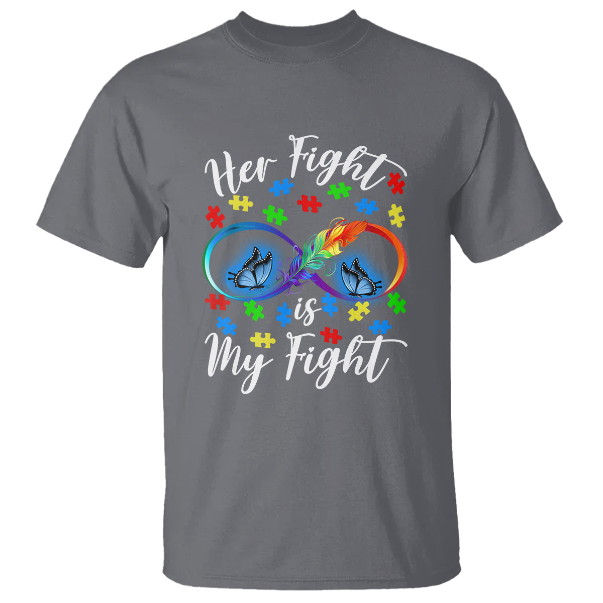 Autism Support T Shirt Her Fight Is My FightRainbow Infinity With Feather Butterflies - Wonder Print Shop