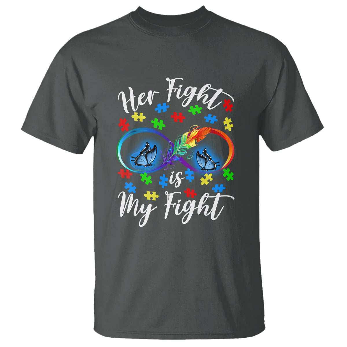 Autism Support T Shirt Her Fight Is My FightRainbow Infinity With Feather Butterflies - Wonder Print Shop