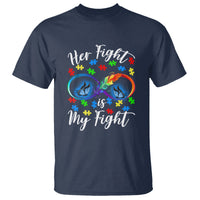 Autism Support T Shirt Her Fight Is My FightRainbow Infinity With Feather Butterflies - Wonder Print Shop