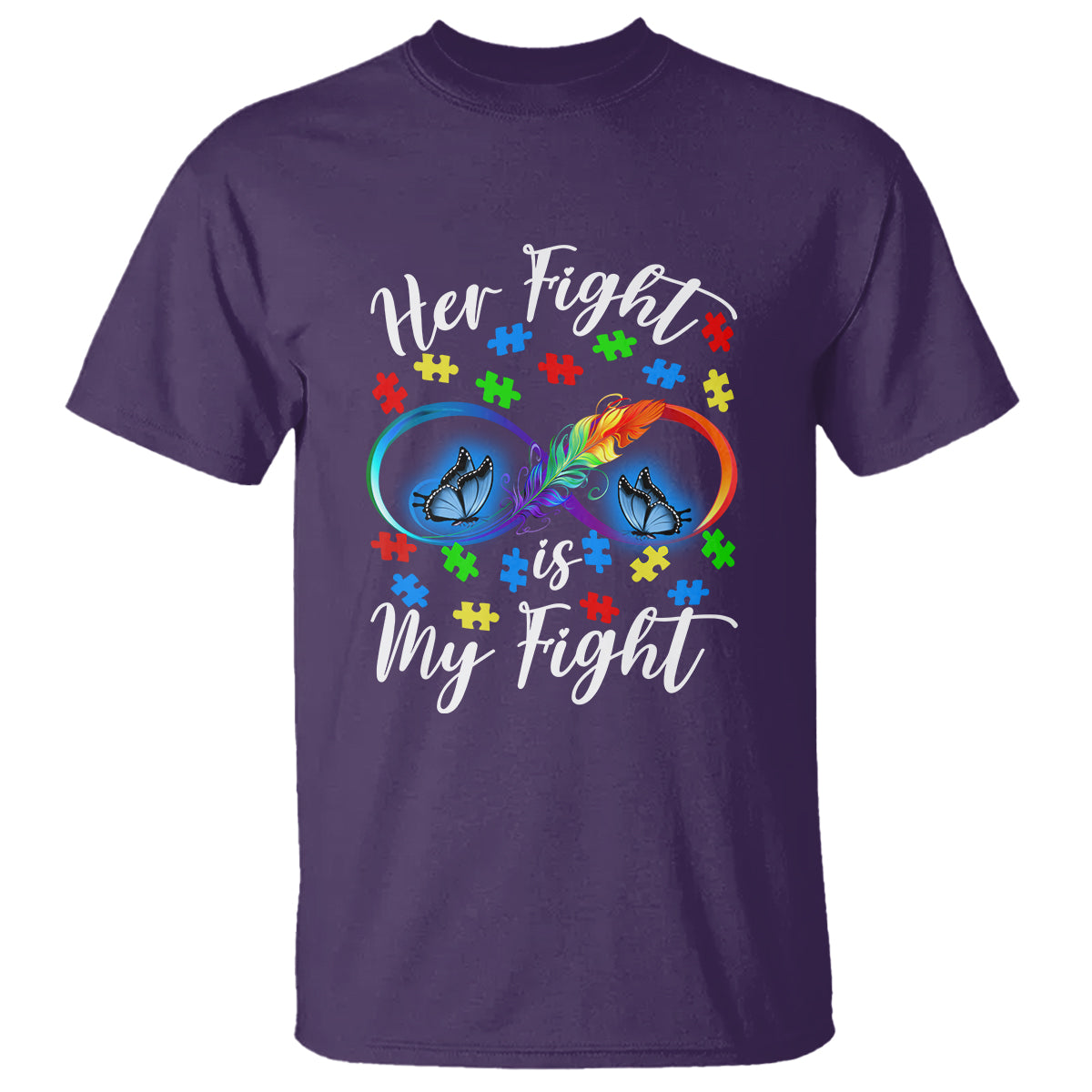 Autism Support T Shirt Her Fight Is My FightRainbow Infinity With Feather Butterflies - Wonder Print Shop
