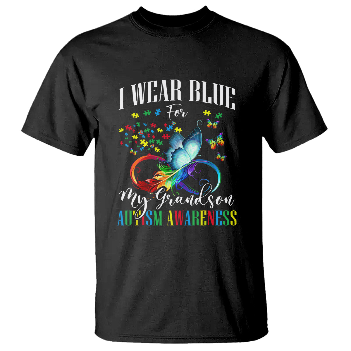 Autism Grandparents T Shirt I Wear Blue For My Grandson Grandma Grandpa Rainbow Infinity with Feather Butterfly - Wonder Print Shop
