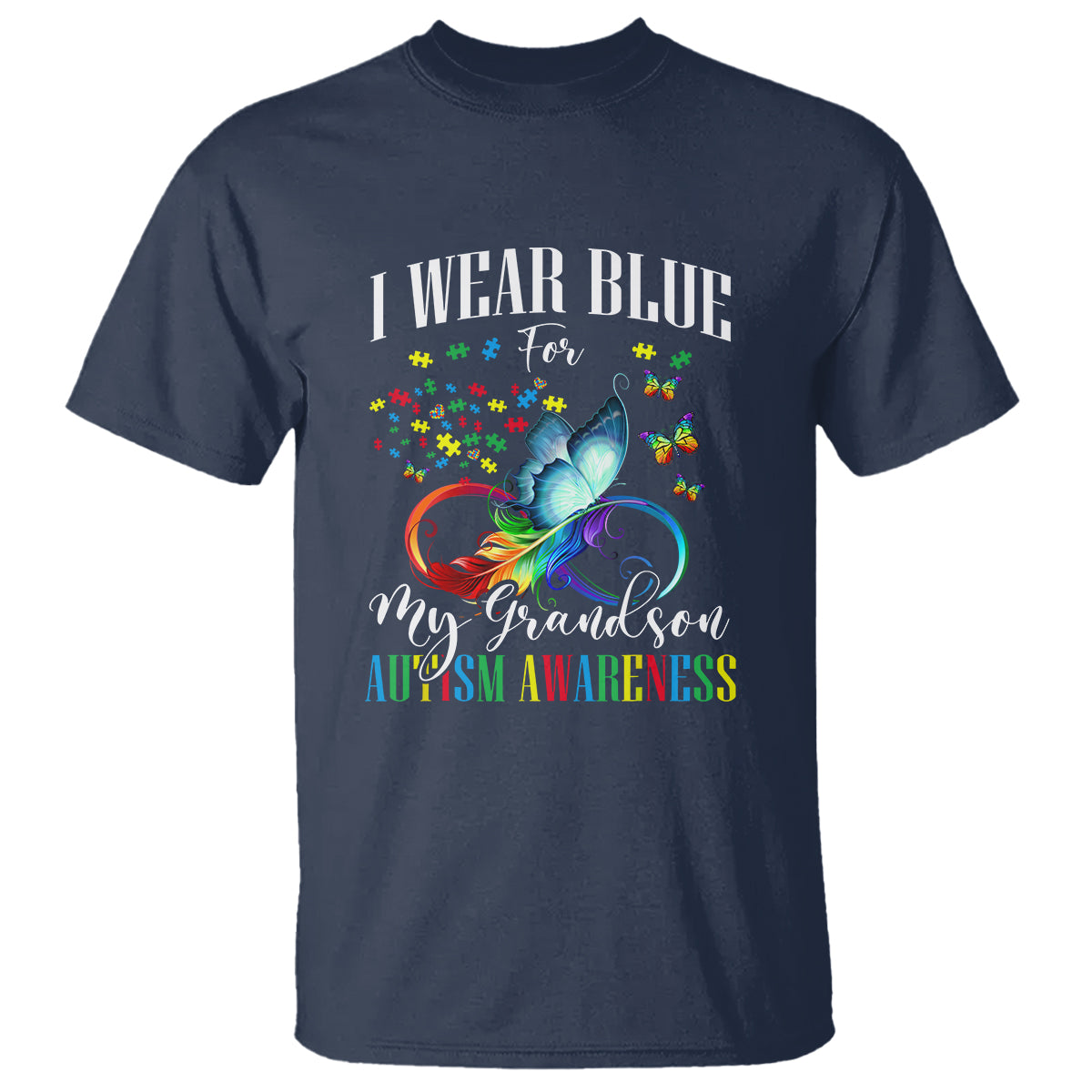 Autism Grandparents T Shirt I Wear Blue For My Grandson Grandma Grandpa Rainbow Infinity with Feather Butterfly - Wonder Print Shop