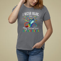 Autism Grandparents T Shirt For Women I Wear Blue For My Grandson Grandma Grandpa Rainbow Infinity with Feather Butterfly - Wonder Print Shop