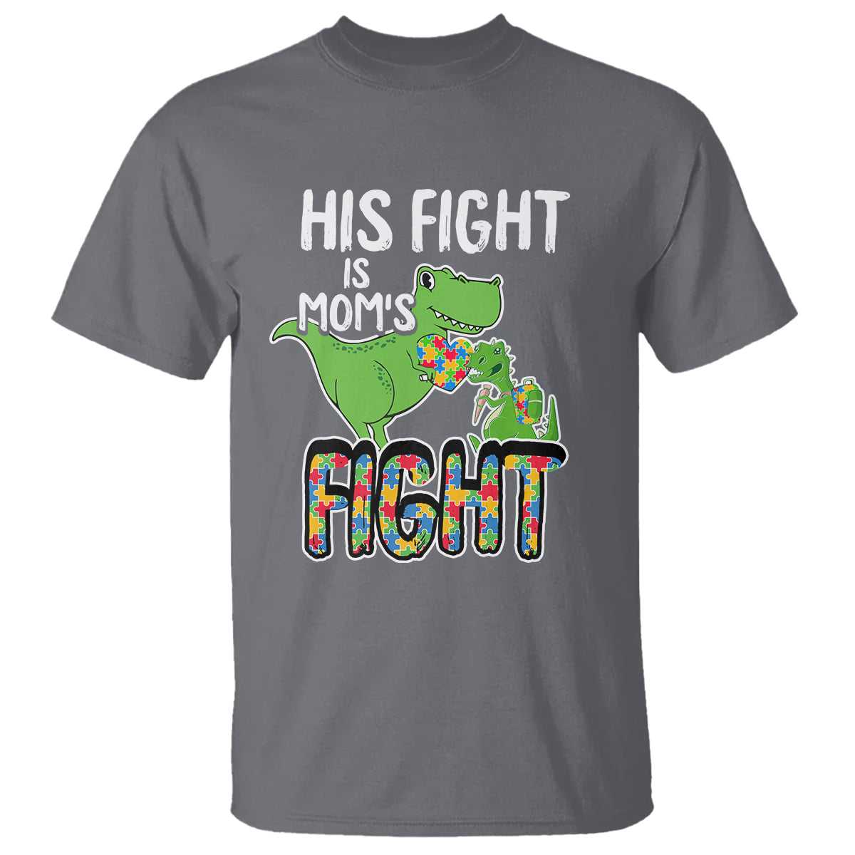 Dinosaur Autism Mama T Shirt His Fight Is Mom's Fight Acceot Love Support Jigsaw Puzzle - Wonder Print Shop
