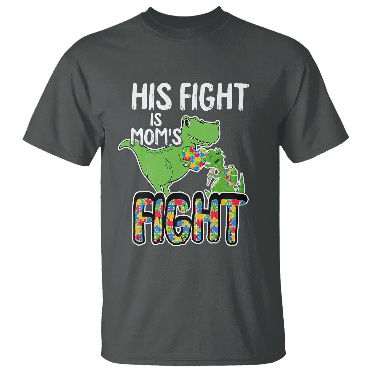 Dinosaur Autism Mama T Shirt His Fight Is Mom's Fight Acceot Love Support Jigsaw Puzzle - Wonder Print Shop