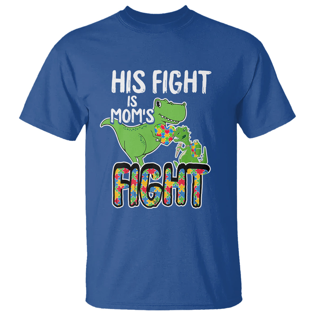 Dinosaur Autism Mama T Shirt His Fight Is Mom's Fight Acceot Love Support Jigsaw Puzzle - Wonder Print Shop