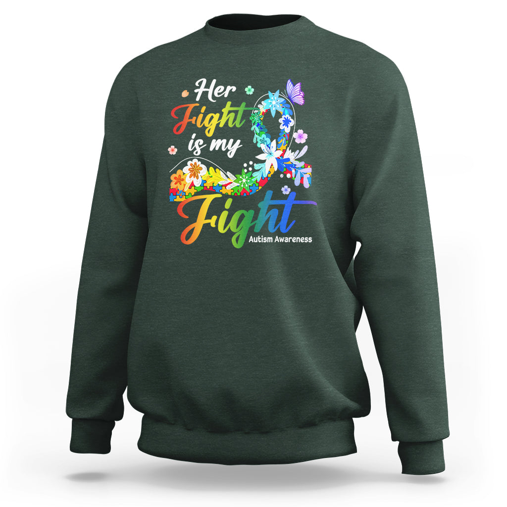 Autism Support Sweatshirt Her Fight Is My Fight Floral Rainbow Ribbon - Wonder Print Shop