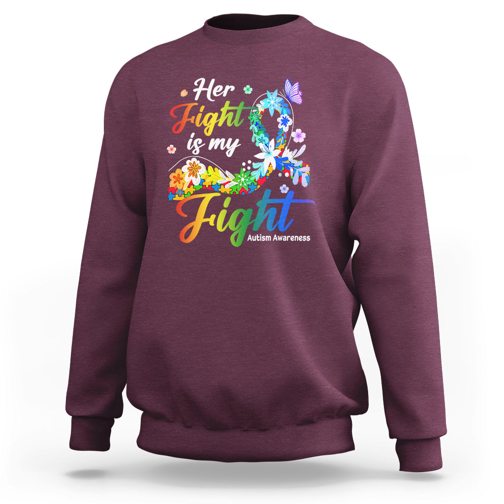 Autism Support Sweatshirt Her Fight Is My Fight Floral Rainbow Ribbon - Wonder Print Shop