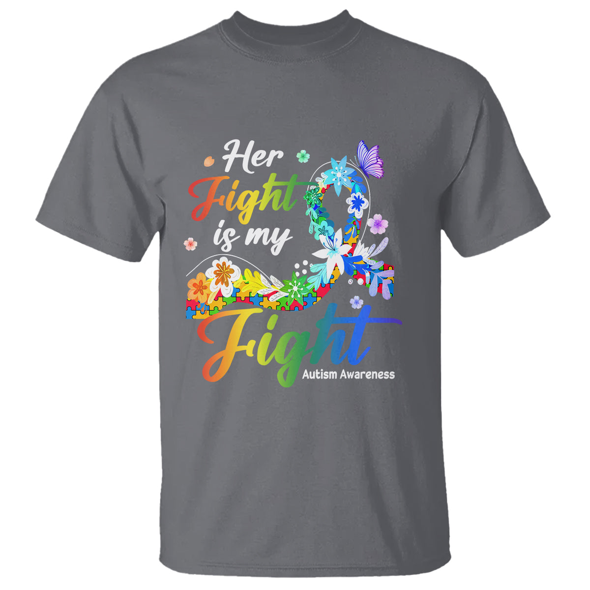 Autism Support T Shirt Her Fight Is My Fight Floral Rainbow Ribbon - Wonder Print Shop