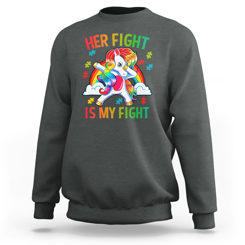 Autism Support Sweatshirt Her Fight Is My Fight Cute Dabbing Unicorn Rainbow - Wonder Print Shop