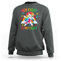 Autism Support Sweatshirt Her Fight Is My Fight Cute Dabbing Unicorn Rainbow - Wonder Print Shop