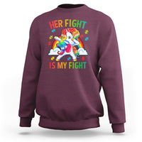 Autism Support Sweatshirt Her Fight Is My Fight Cute Dabbing Unicorn Rainbow - Wonder Print Shop
