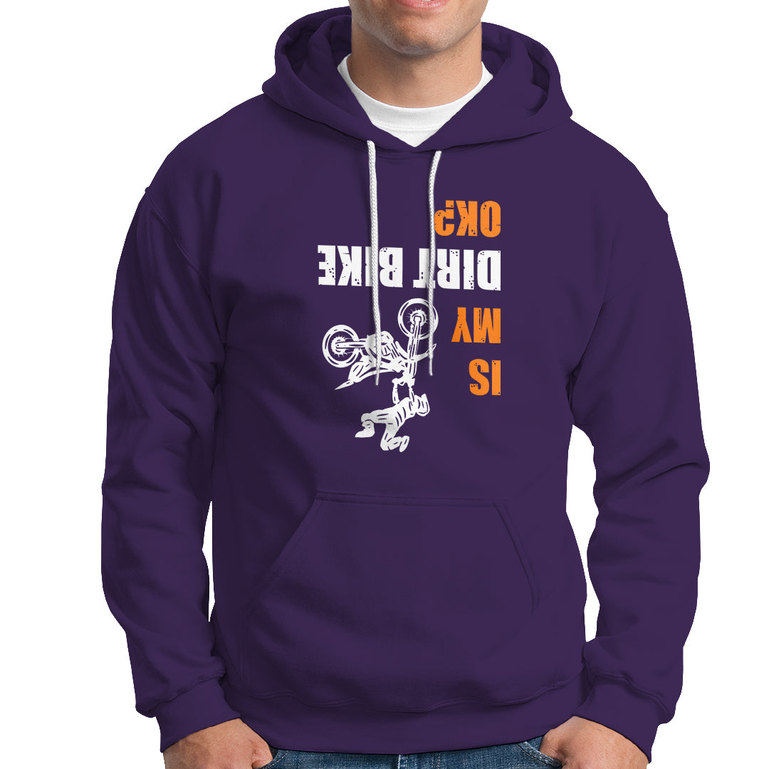 Biker Hoodie Upside Down Is my Dirt Bike OK? - Wonder Print Shop