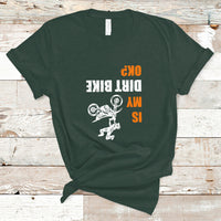 Biker T Shirt Upside Down Is my Dirt Bike OK? - Wonder Print Shop