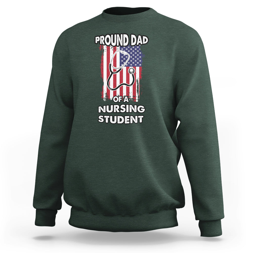 Dad Nurse Sweatshirt Proud Dad Of A Nursing Student - Wonder Print Shop