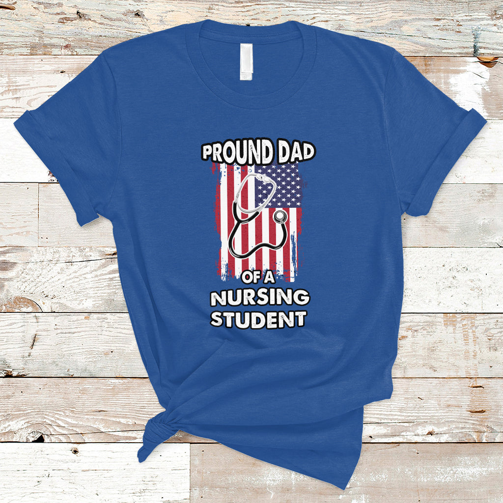 Dad Nurse T Shirt Proud Dad Of A Nursing Student - Wonder Print Shop