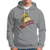 Feed Me Tacos and Tell Me I'm Pretty Mexican Food Hoodie - Wonder Print Shop