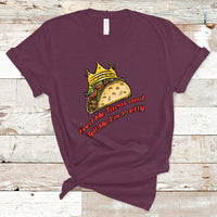 Feed Me Tacos and Tell Me I'm Pretty Mexican Food T Shirt - Wonder Print Shop